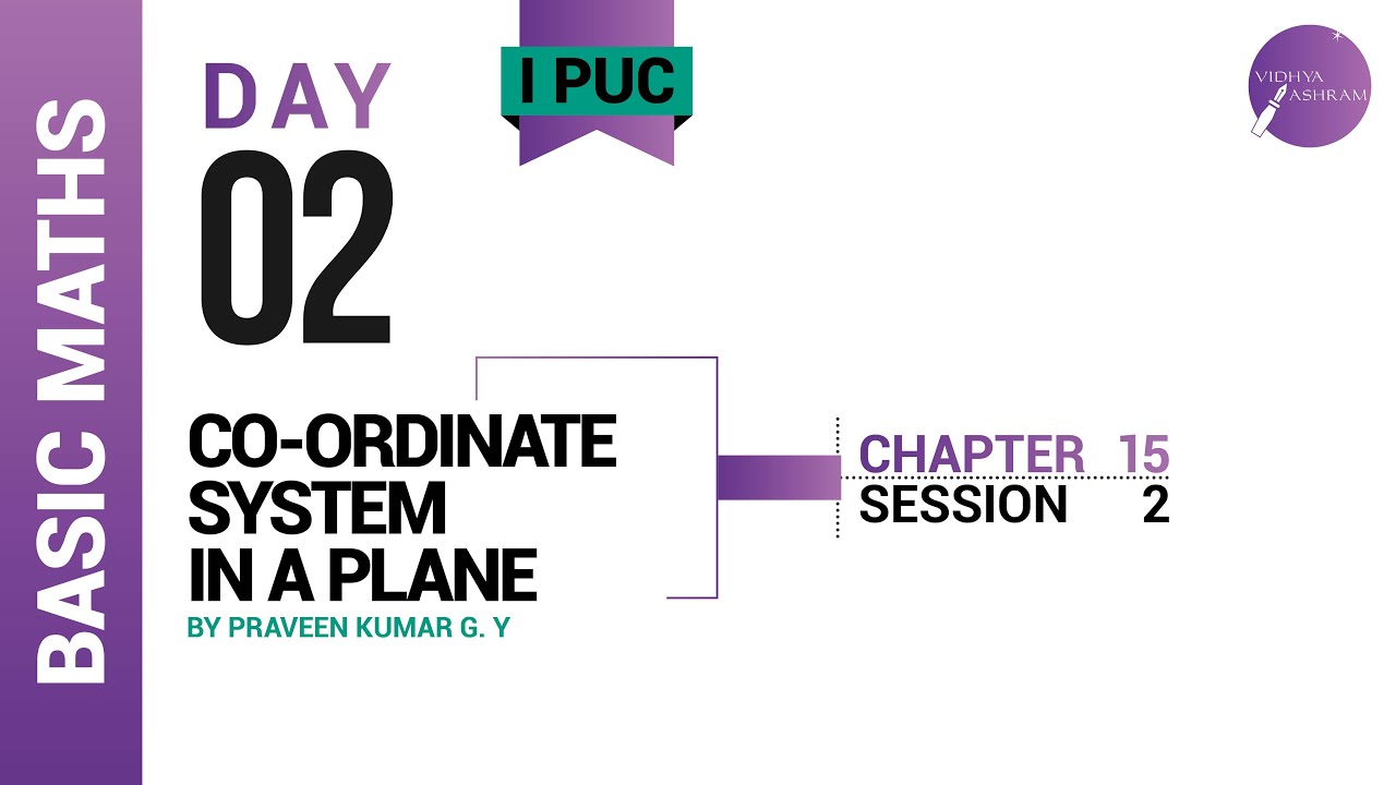 DAY 02 | BASIC MATHEMATICS | I PUC | CO-ORDINATE SYSTEM IN A PLANE  | L2