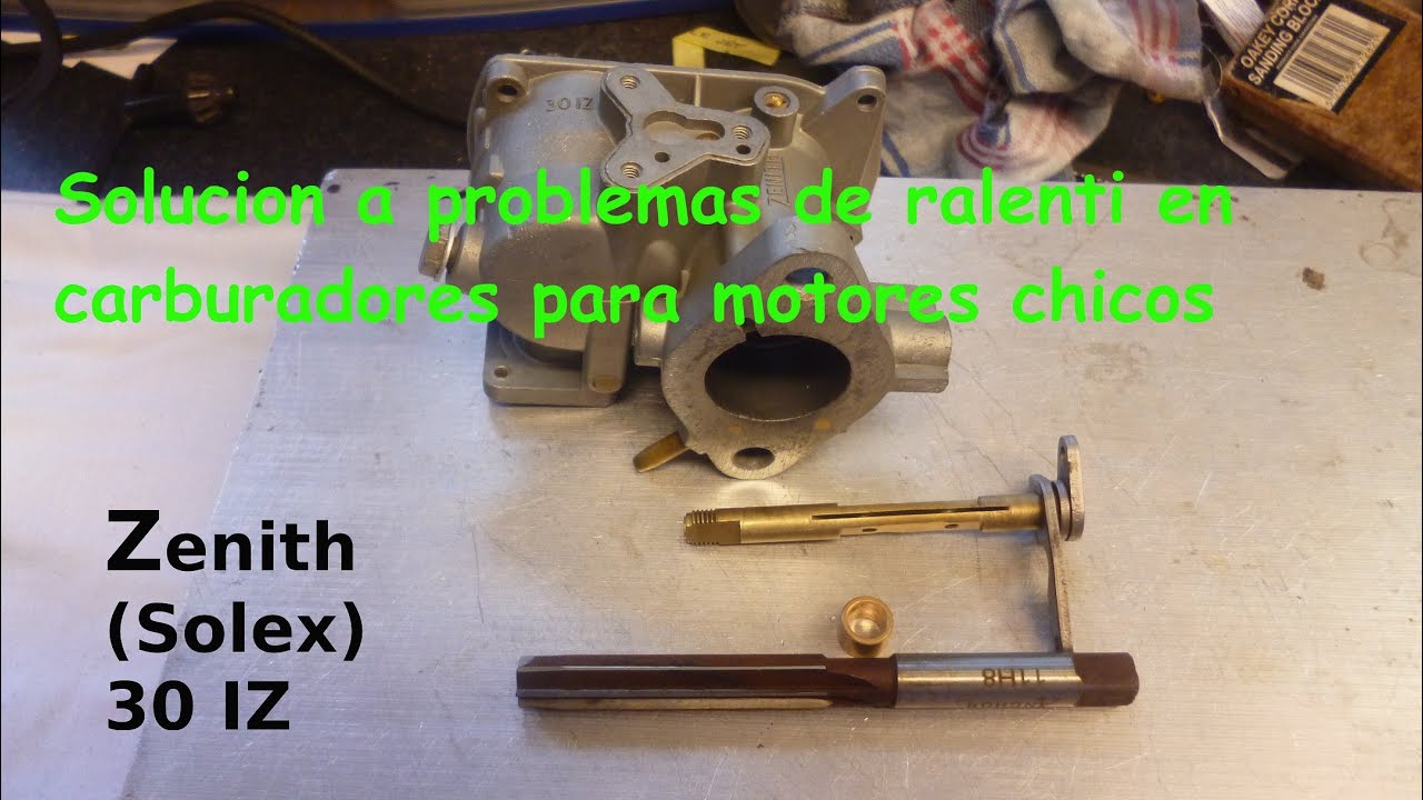 como solucionar problemas de ralentí en carburadores. Zenith (Solex) 30IZ