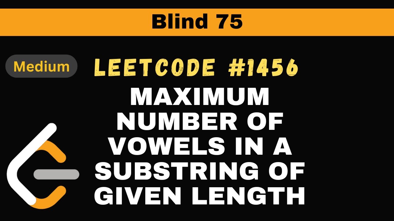 Leetcode-1456: Maximum Number of Vowels in a Substring of Given Length
