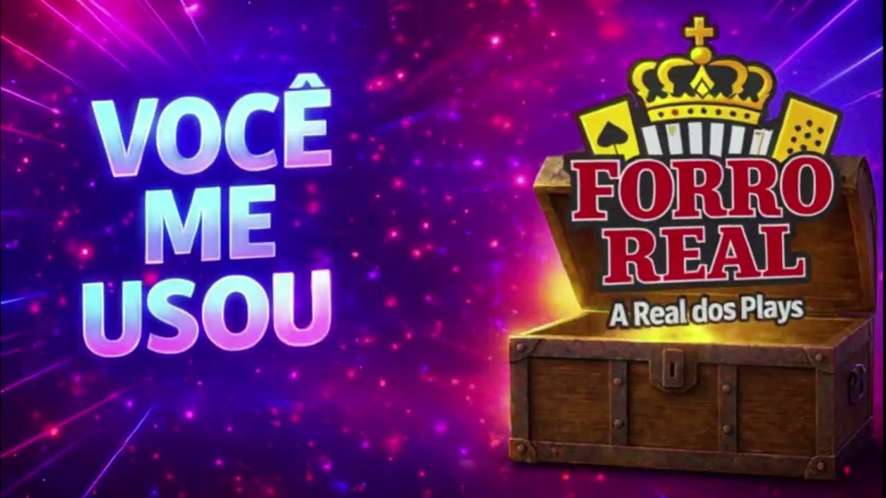 👑 Forró Real - Você Me Usou (Tô Decepcionada)👑