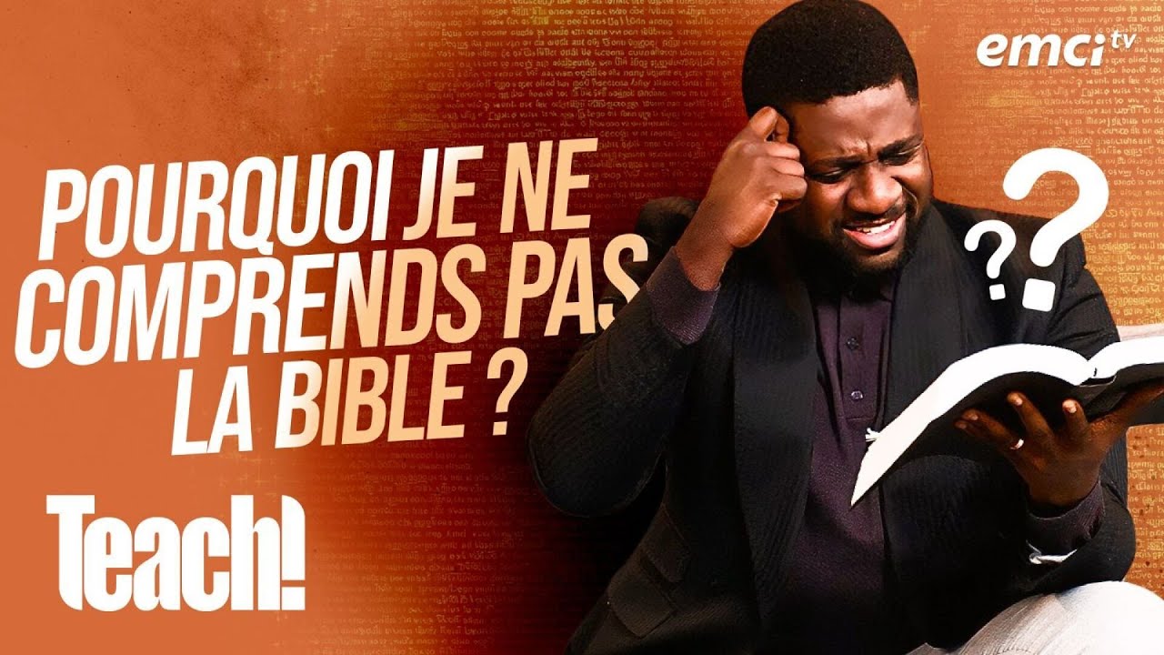 Pourquoi je ne comprends pas la Bible ? - Teach! - Athoms Mbuma -REDIFF