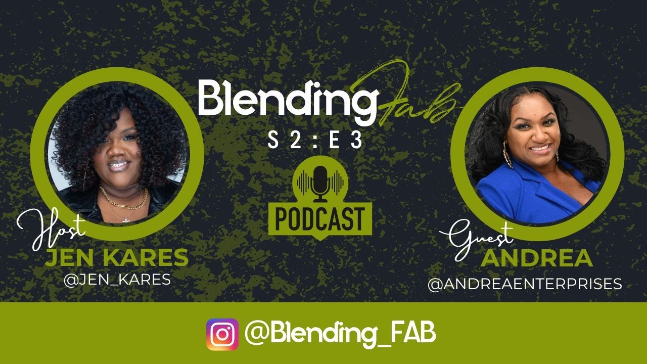 Blending FAB S2:E3 with Andrea Blassingame