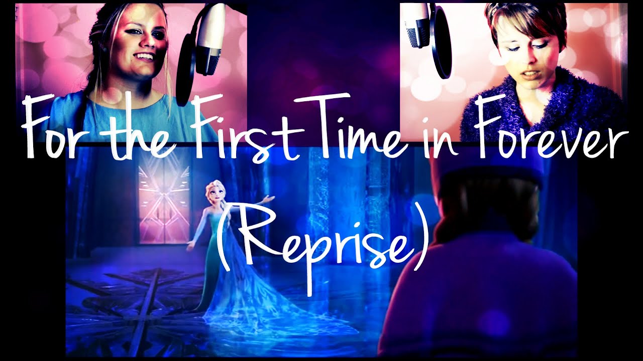 For the First Time in Forever (Reprise) - Frozen
