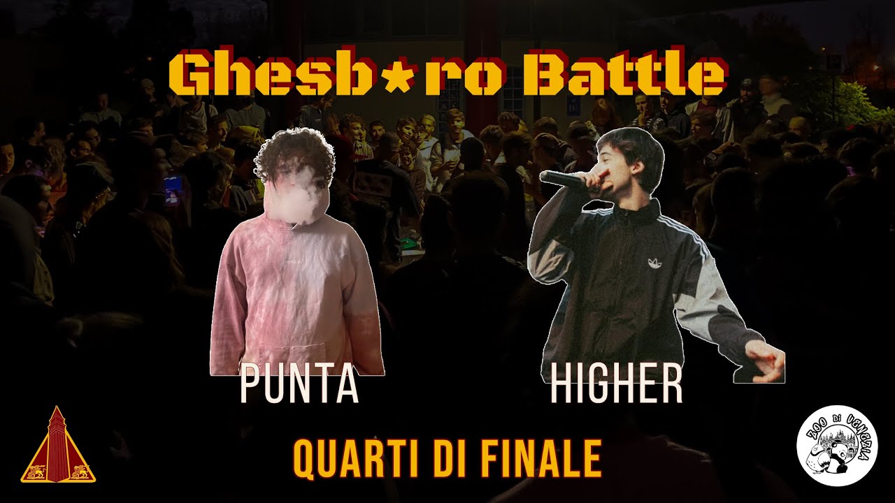 GHESB*RO BATTLE III - Punta vs Higher (Quarti di Finale)