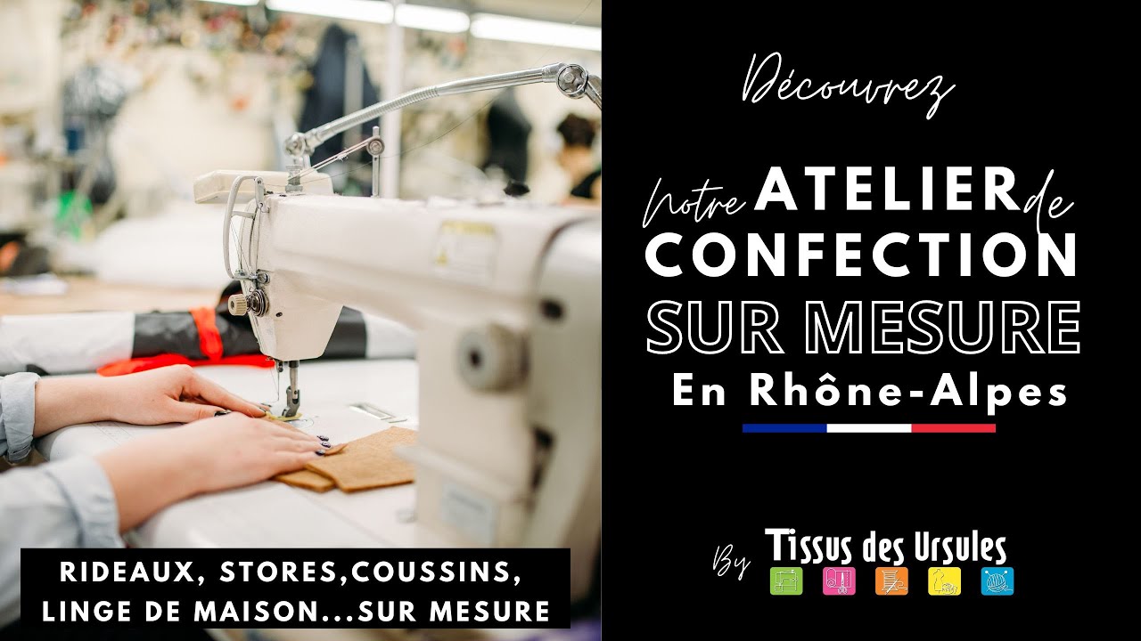 Visite Atelier de confection de rideaux, stores, parois..sur mesure en Rhône-Alpes 🇫🇷