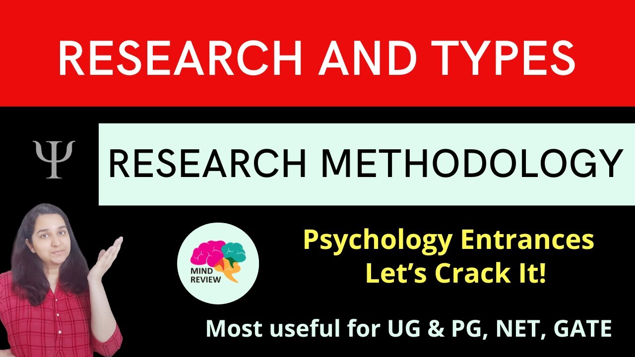 Research and Types| Research Methodology| Psychology Entrances| Mind Review
