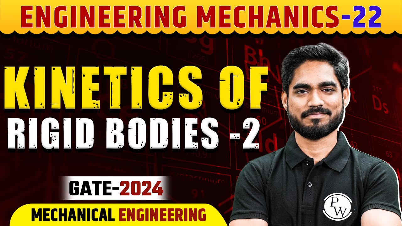 Engineering Mechanics 22 |  Kinetics of Rigid Bodies -2 | ME | Gate 2024 Series