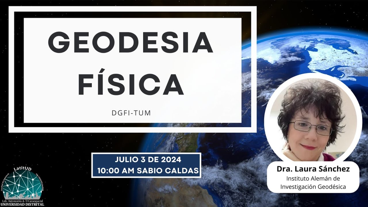 Clase de Geodesia Fisica: Dra Laura Sánchez