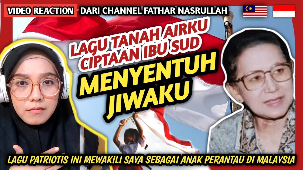 🇲🇾🇮🇩 REACTION TERHARU DENGARKAN LAGU TANAH AIRKU CIPTAAN IBU SUD SEHINGGA MERONTA JIWA ANAK RANTAU