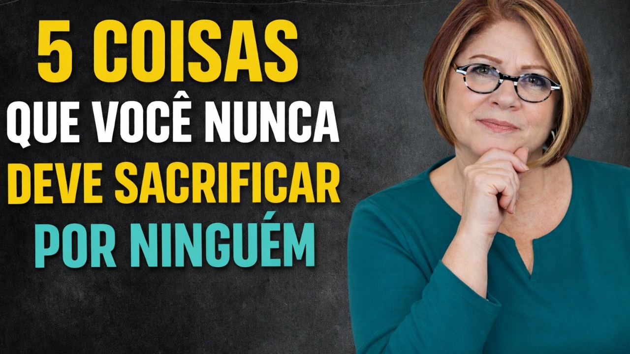 5 COISAS QUE VOCÊ NUNCA DEVE SACRIFICAR POR NINGUÉM DEPOIS DOS 60 ANOS