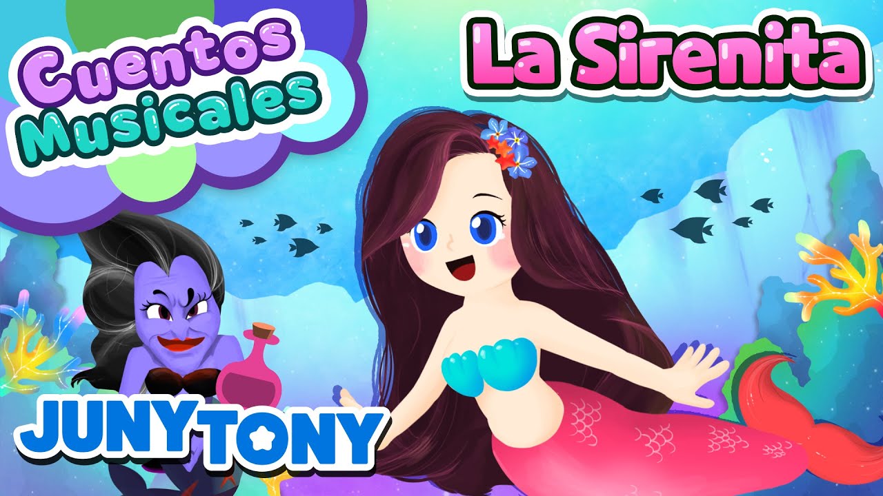 La Sirenita | Cuentos Musicales | Princesas | Bruja Malvada | JunyTony en español