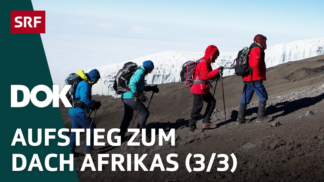 Abenteuer Kilimandscharo – Auf Expedition in Tansania (3/3) | DOK | SRF