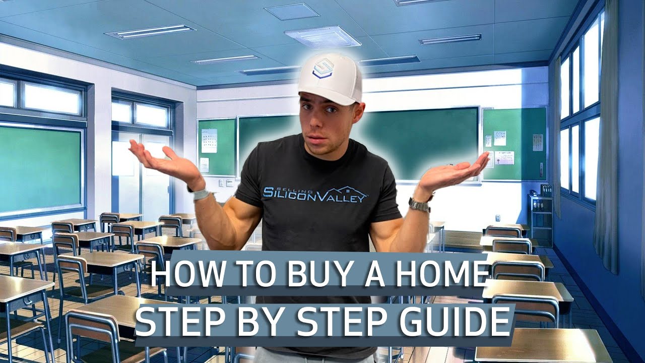 How To Buy A House In 2022 (THE STEP BY STEP TUTORIAL) | Silicon Valley & Bay Area Edition