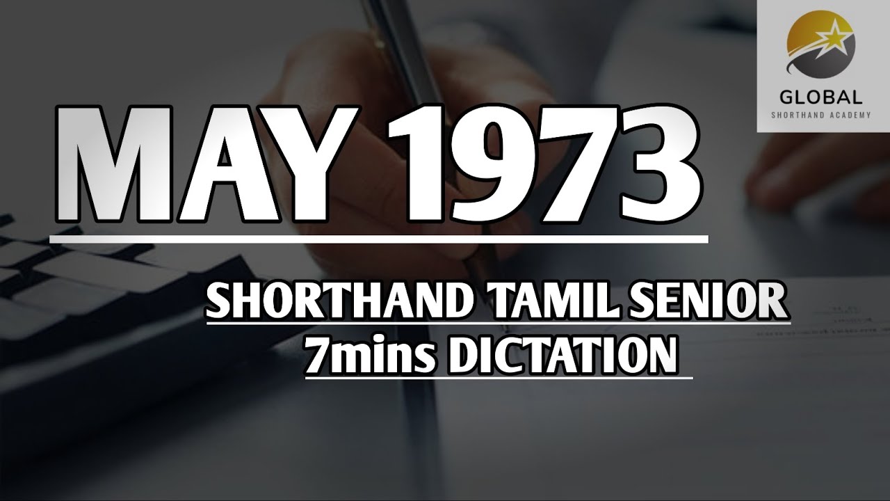 MAY 1973 SHORTHAND DICTATION TAMIL SENIOR SPEED 7mins 🔊💭✍🏼🏆✨