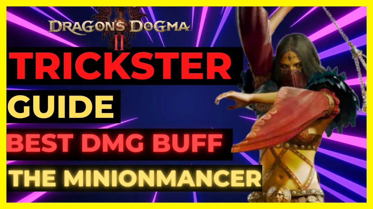 DRAGON'S DOGMA 2 - Ultimate TRICKSTER Guide: The MINIONMANCER - BEST DMG Buff & Illusions!