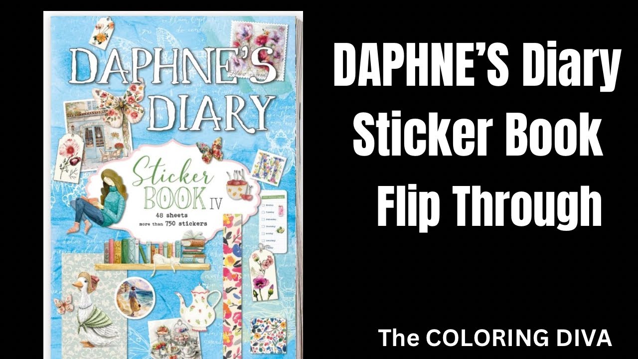 DAPHNE’S DIARY STICKER BOOK FLIP THROUGH 