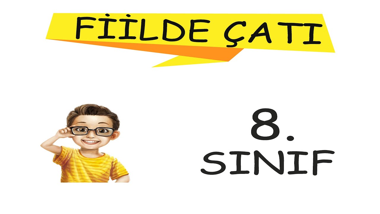 8  SINIF FİİLDE ÇATI KONU ANLATIMI