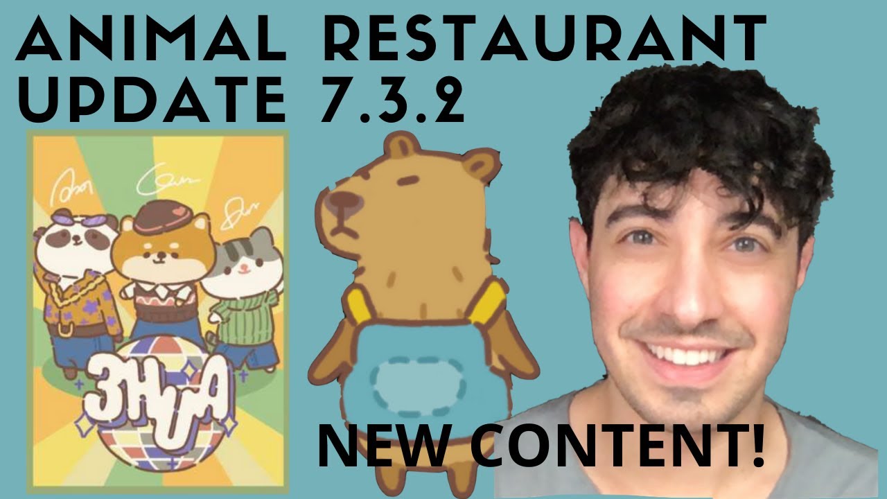 New Content for Version 7.3.2! Animal Restaurant Guide