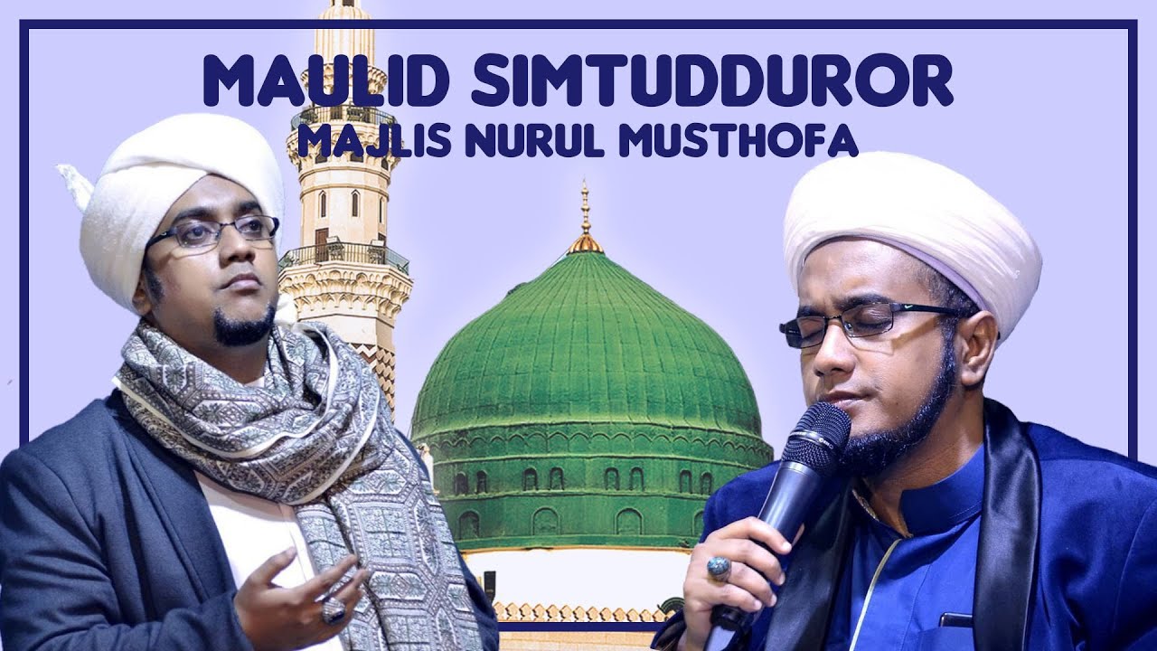 MAULID SIMTUDDUROR + QOSIDAH NURUL MUSTHOFA