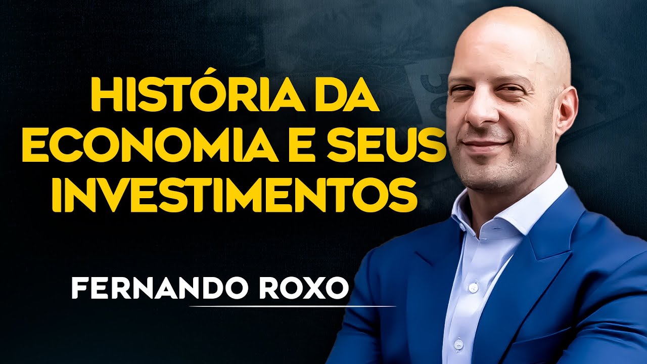História da Economia e seus Investimentos - Fernando Roxo - Caravelas Podcast #4