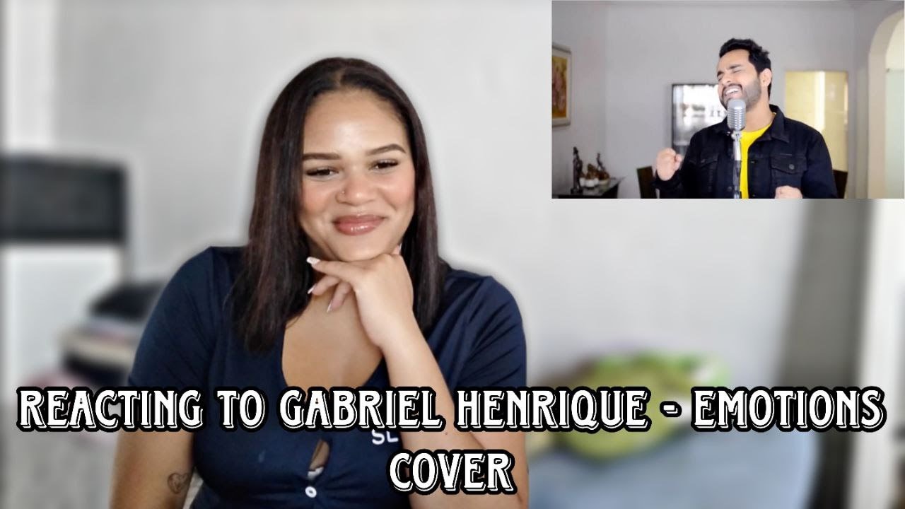 REACTING TO MARIAH CAREY - EMOTIONS COVER BY GABRIEL HENRIQUE