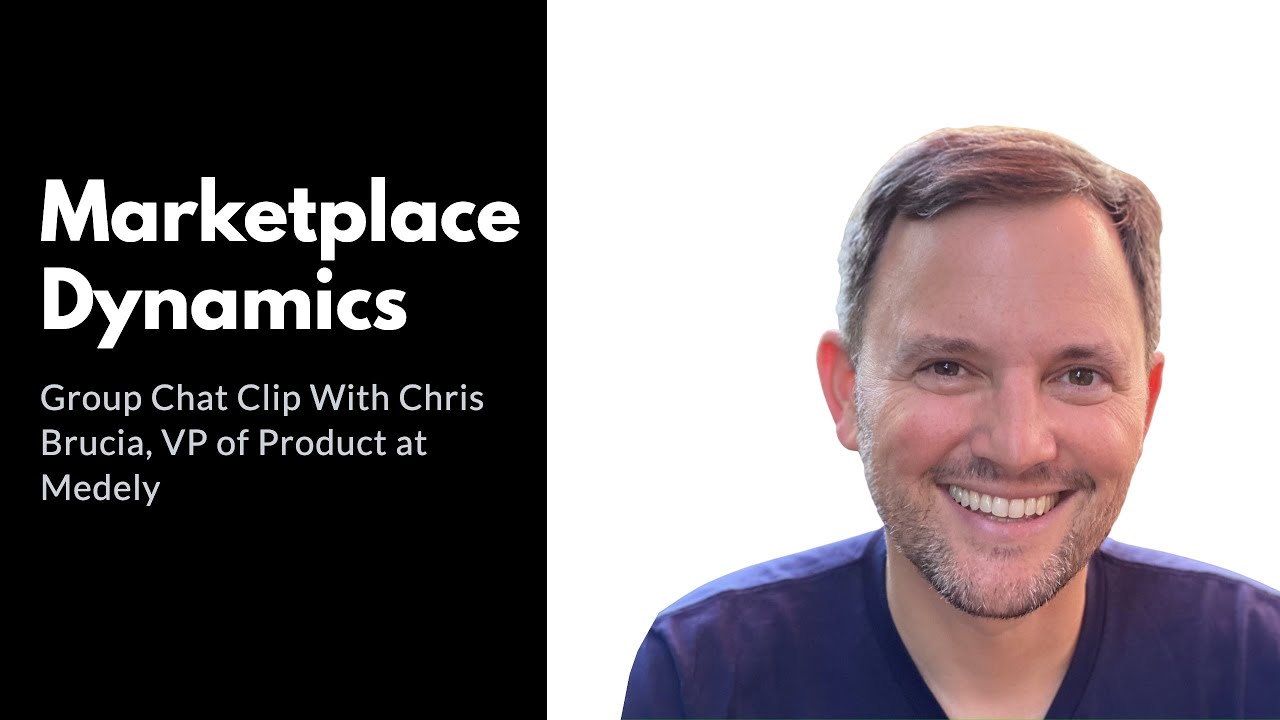 The Marketplace Dynamics For Medely (Chris Chat Clip)