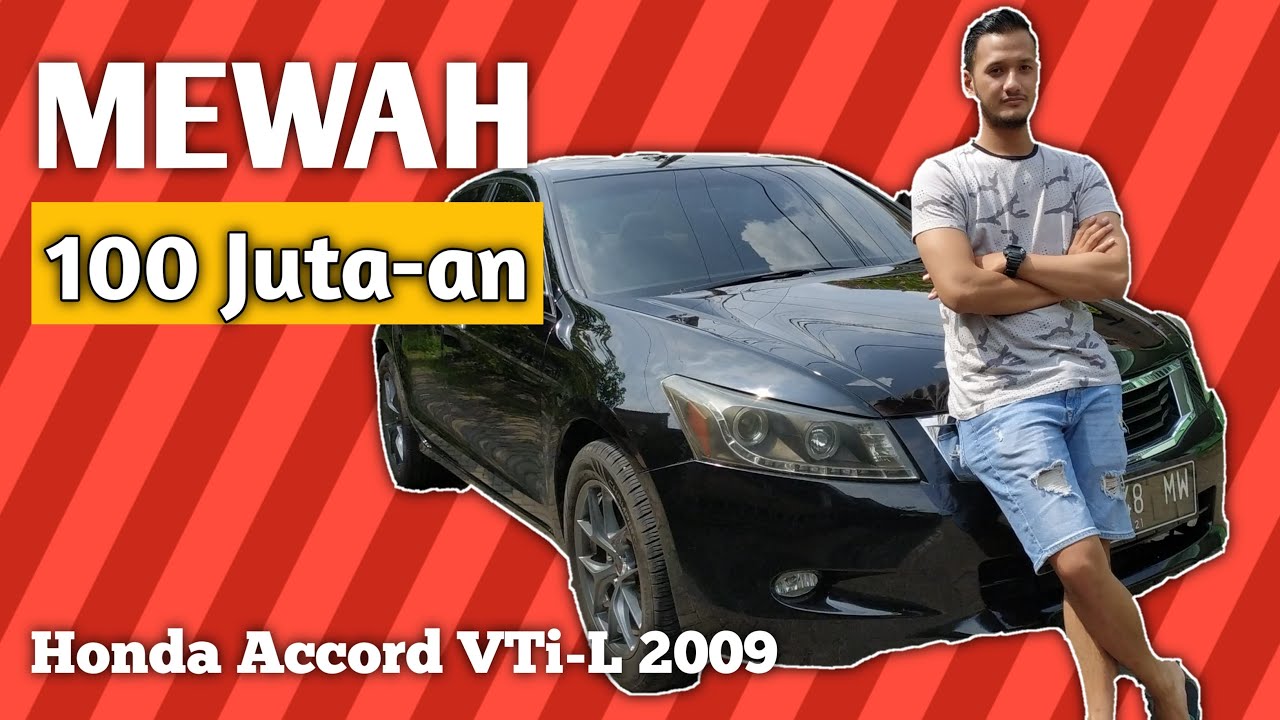 Mobil Bekas 100 Jutaan [ REVIEW ] Honda Accord VTi L 2009