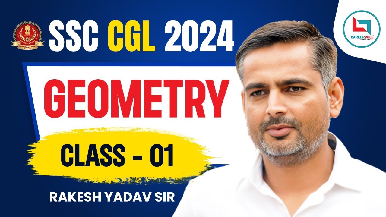 SSC CGL 2024 | Geometry | SSC CGL Selection Series | Class-1 Maths by Rakesh Yadav Sir
