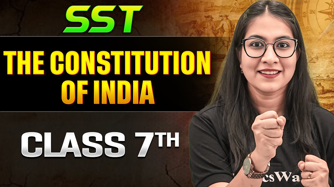 The Constitution of India Class 7 One Shot || SST || Srishty Ma'am