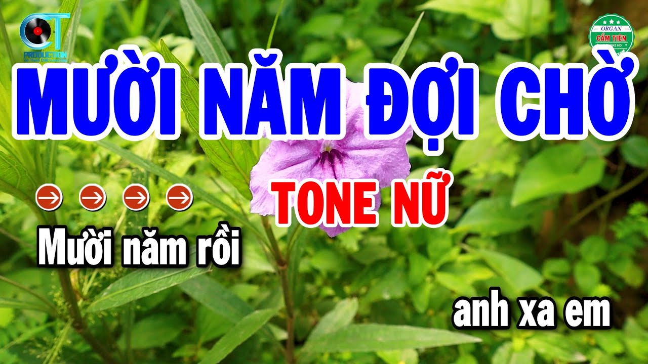 Karaoke Mười Năm Đợi Chờ Tone Nữ Nhạc Sống Cha Cha Beat Chuẩn 2024 | Cẩm Tiên Organ
