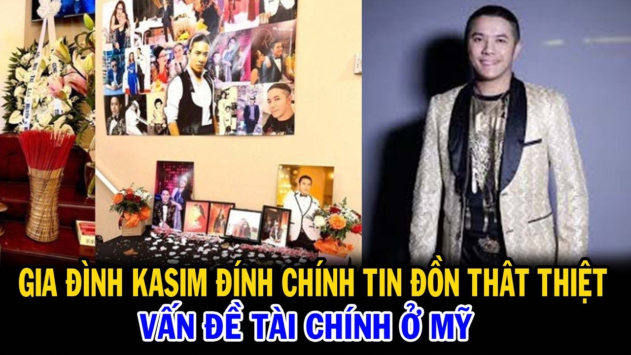 Nghệ sĩ dự tang lễ Kasim Hoàng Vũ, gia đình bác bỏ tin đồn thất thiệt.