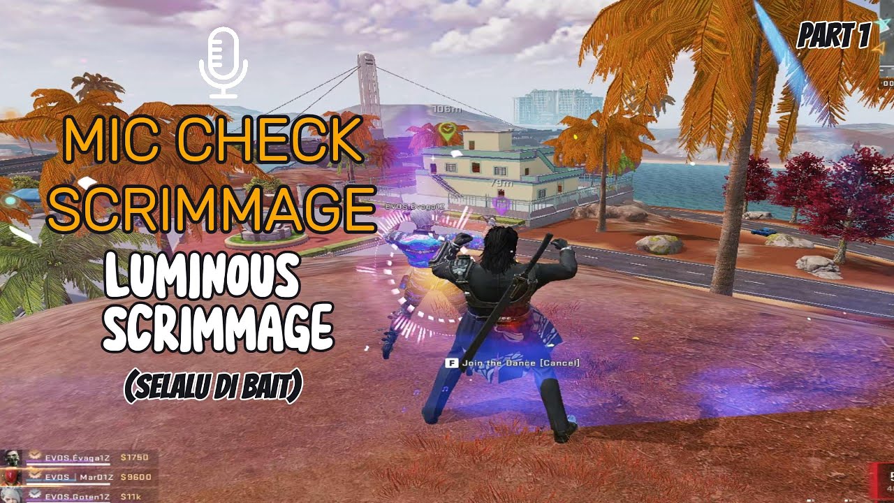 BLOOD STRIKE - MIC CHECK LUMINOUS SCRIMMAGE - SELALU JADI BAIT - PART 1