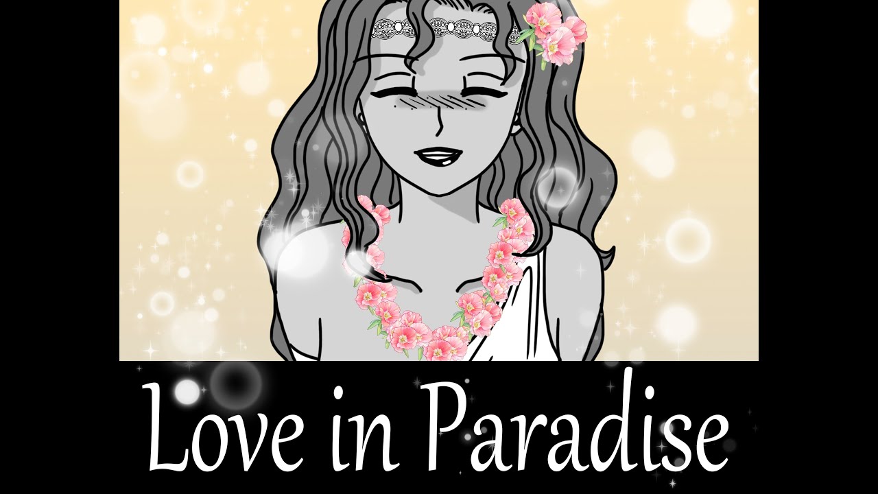 Love in Paradise (EPIC: The Musical Animatic)