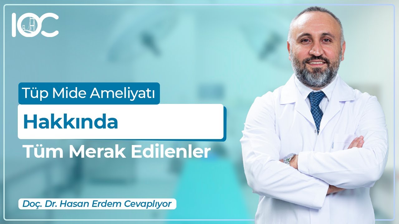 Tüp Mide Ameliyatı Hakkında Tüm Merak Edilenler | İstanbul Obezite Cerrahisi