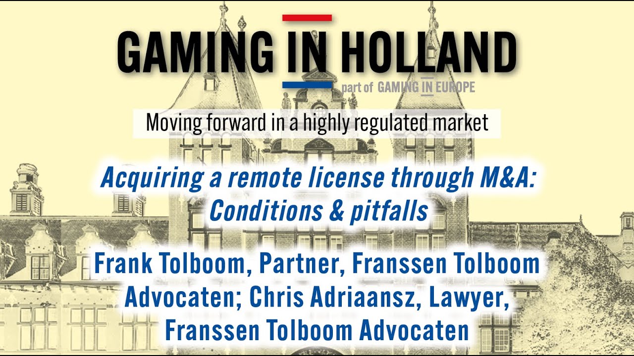 Gaming in Holland Conference 2025 - Remote license through M&A; Frank Tolboom & Chris Adriaansz