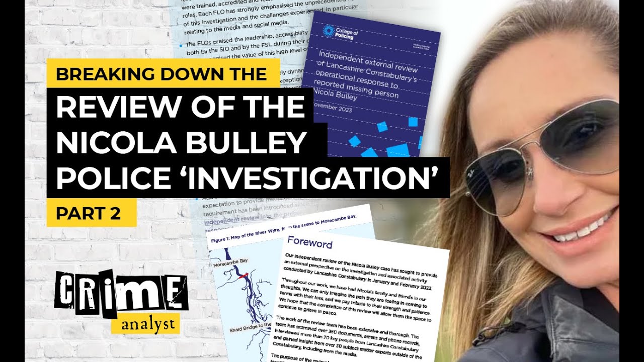 Breaking Down The Review Of The Nicola Bulley Police Investigation, Part 2