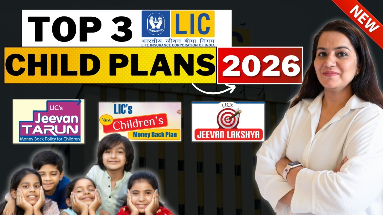 Top LIC Child Plans in 2026 | Jeevan Tarun VS Children's Money Back Plan VS Jeevan Lakshya *HINDI*
