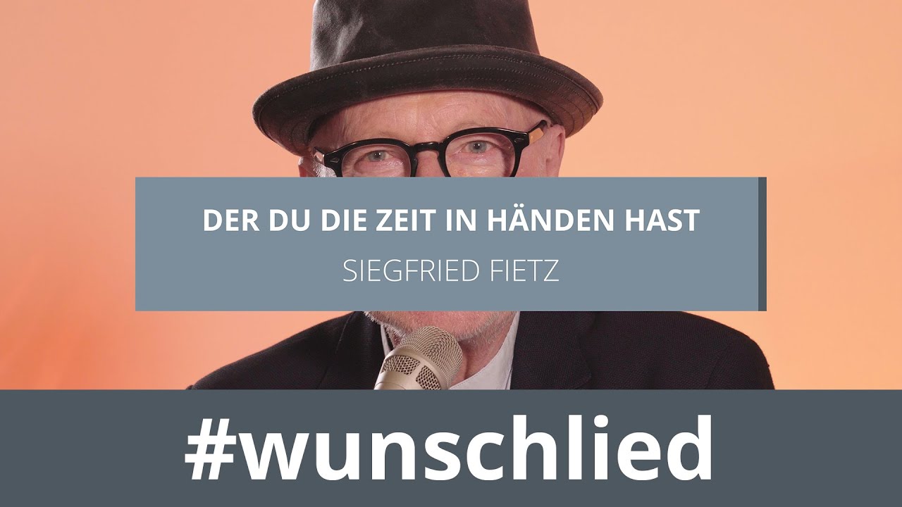 Siegfried Fietz singt 'Der du die Zeit in Händen hast' #wunschlied
