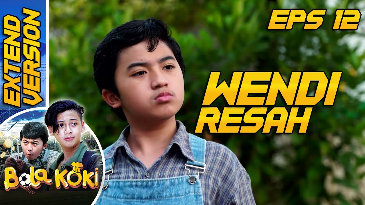 Wendi Merasa Resah Dengan Kedatangan Saphi - Bola Koki Eps 12 PART 1