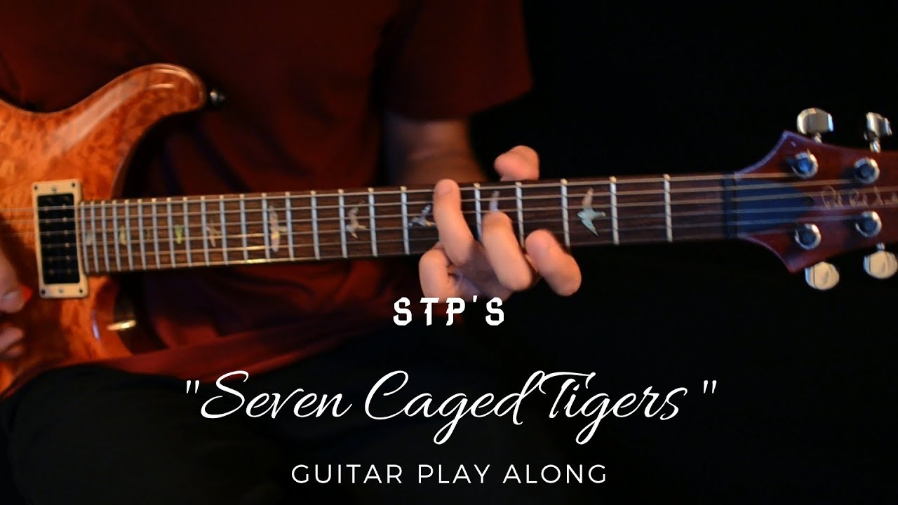 Stone Temple Pilots - Seven Caged Tigers (Guitar Play Along)