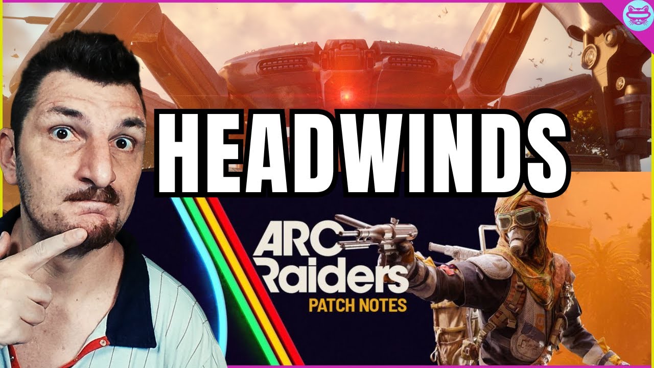 ARC RAIDERS: Vediamo la Mega Patch Headwinds