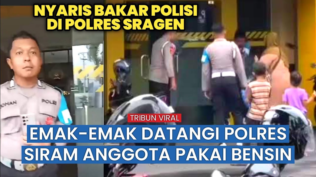 Emak-Emak Sragen Ngamuk di Polres, Siram Polisi dengan Bensin Gegara Disebut ODGJ