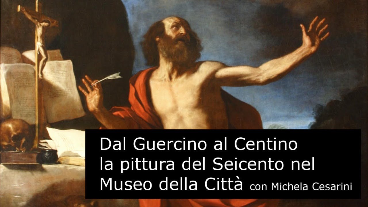 Capolavori del Seicento nel Museo della Città. Le opere del Guercino e del Centino