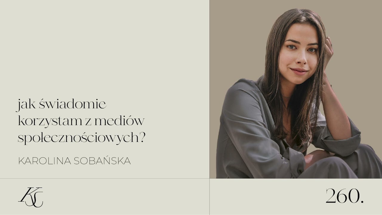 #260: jak świadomie korzystam z mediów społecznościowych?