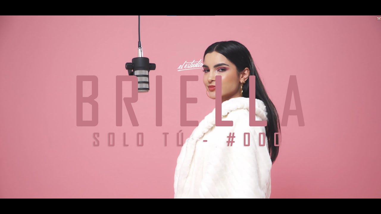 BRIELLA - SOLO TÚ  ||  EL ESTUDIO SESSION 