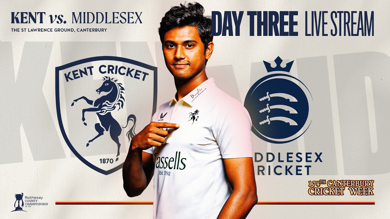 🎥 DAY THREE LIVE STREAM | Kent vs. Middlesex
