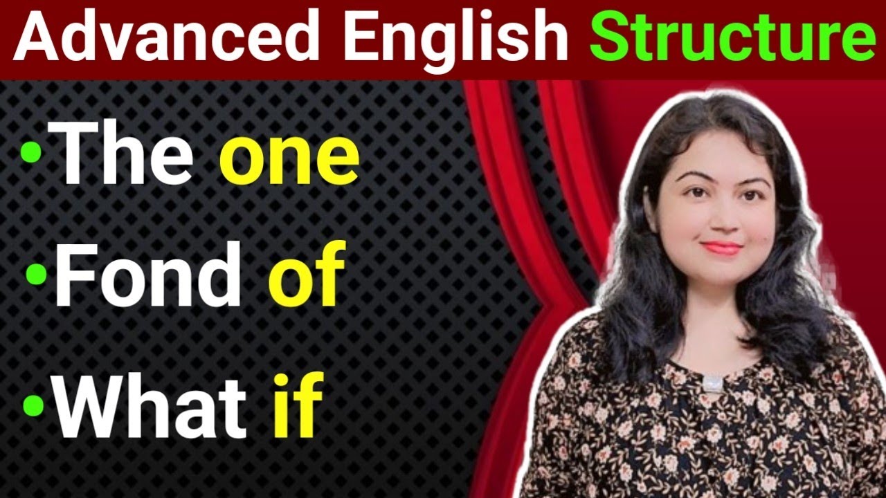 উন্নত বাক্যের গঠন l advance english structures l English Speaking practice