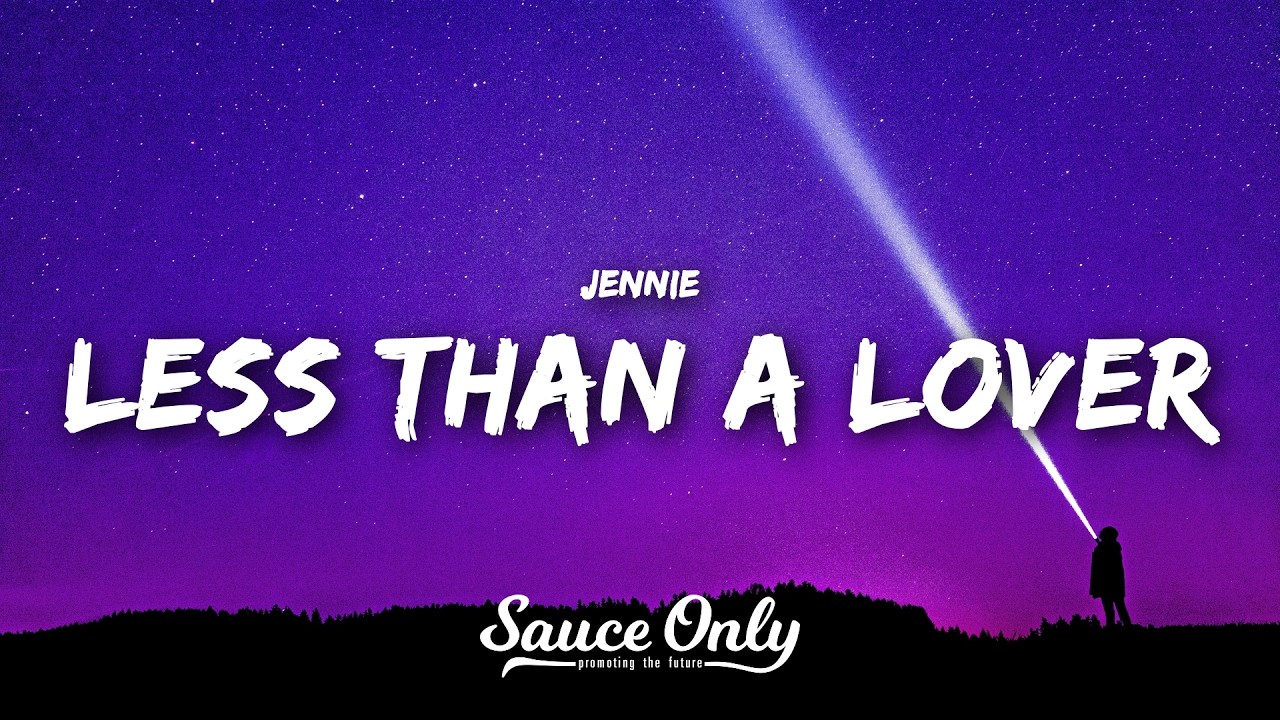 JENNIE - Less Than A Lover (Lyrics)