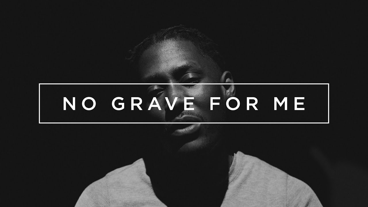 No Grave for Me || Spoken Word