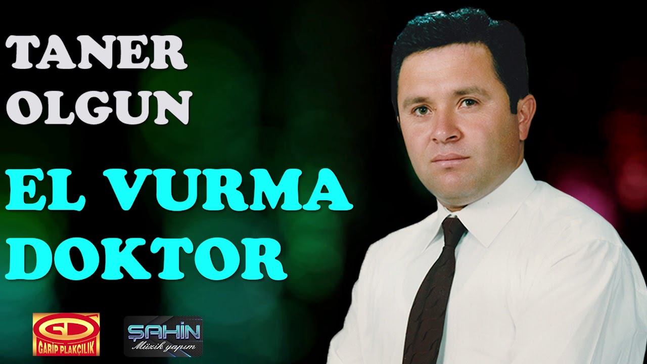 Taner Olgun -  El Vurma Doktor Yarama